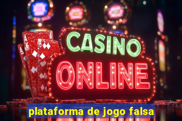 plataforma de jogo falsa